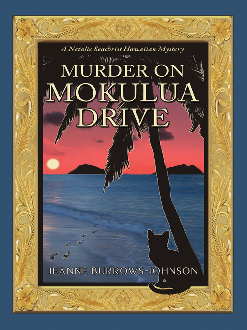 Title details for Murder on Mokulua Drive by Jeanne Burrows-Johnson - Available